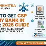 How to Get CSP of Any Bank in India Mini Bank Open Process 2026